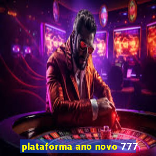 plataforma ano novo 777